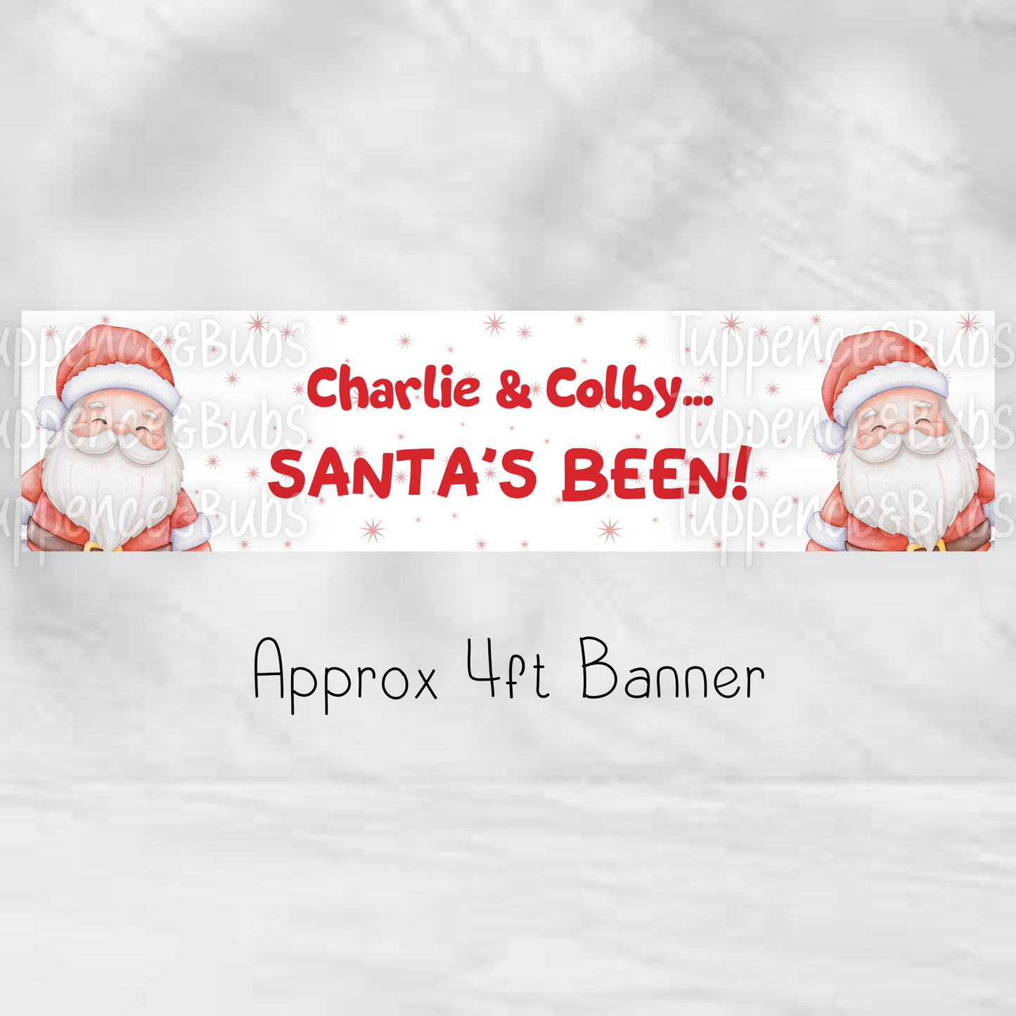 Santa's Been Banner! Personalised - Christmas Eve