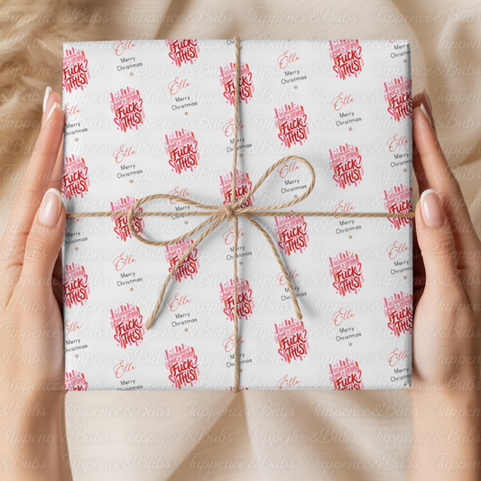 Funny Fuck This Pink Personalised Christmas Wrapping Paper – 5 A3 Sheets